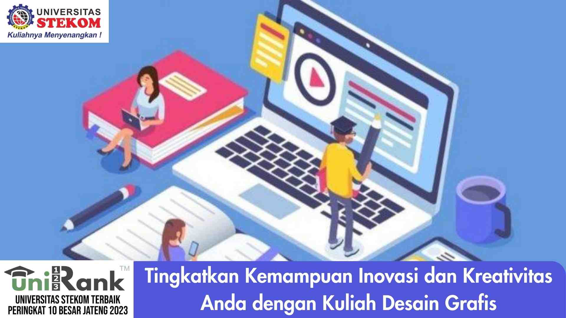Tingkatkan Kemampuan Inovasi dan Kreativitas Anda dengan Kuliah Desain Grafis