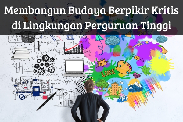 Membangun Budaya Berpikir Kritis di Perguruan Tinggi
