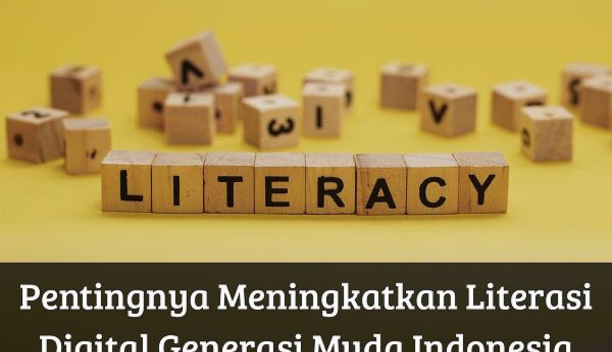 Pentingnya Meningkatkan Literasi Digital Generasi Muda Indonesia