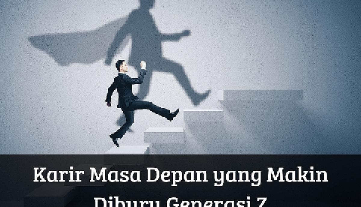 Karir Masa Depan yang Makin Diburu Generasi Z