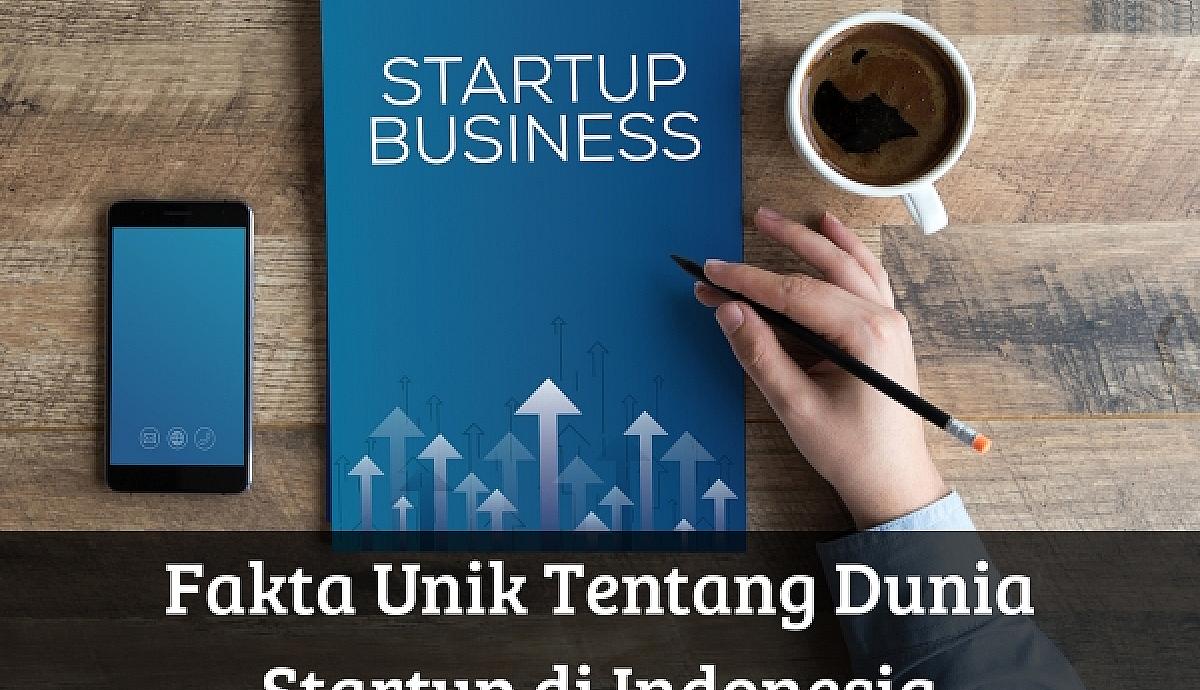 Fakta Unik Tentang Dunia Startup di Indonesia
