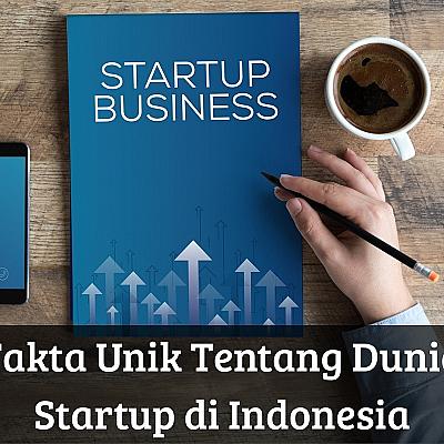 Fakta Unik Tentang Dunia Startup di Indonesia