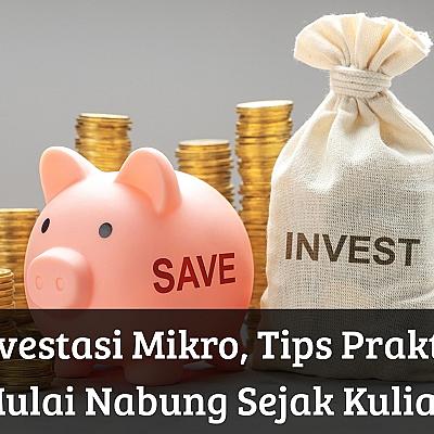 Investasi Mikro, Tips Praktis Mulai Nabung Sejak Kuliah