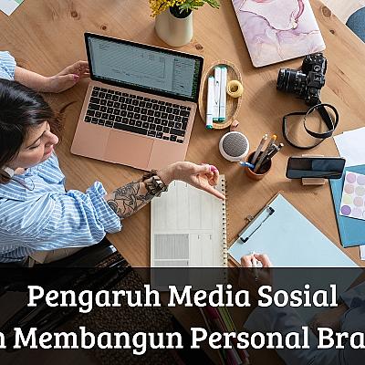Pengaruh Media Sosial dalam Membangun Personal Branding