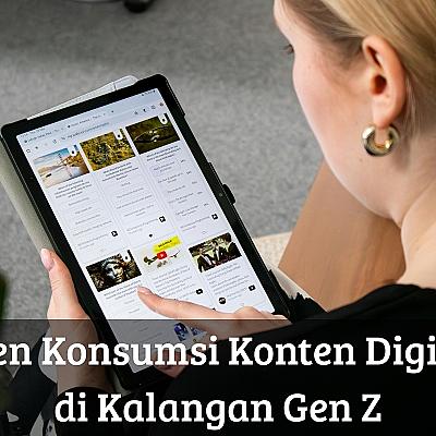 Tren Konsumsi Konten Digital di Kalangan Gen Z