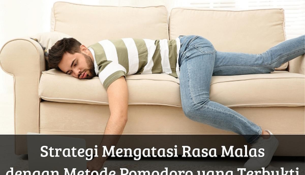 Strategi Mengatasi Rasa Malas dengan Metode Pomodoro yang Terbukti