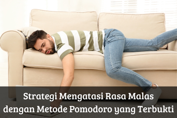 Strategi Mengatasi Rasa Malas dengan Metode Pomodoro yang Terbukti