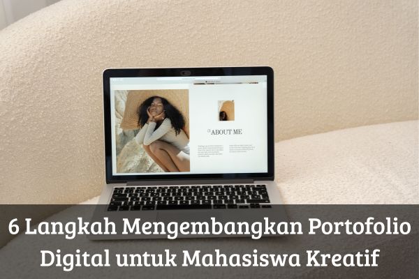 6 Langkah Mengembangkan Portofolio Digital untuk Mahasiswa Kreatif