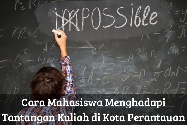 Cara Mahasiswa Menghadapi Tantangan Kuliah di Kota Perantauan
