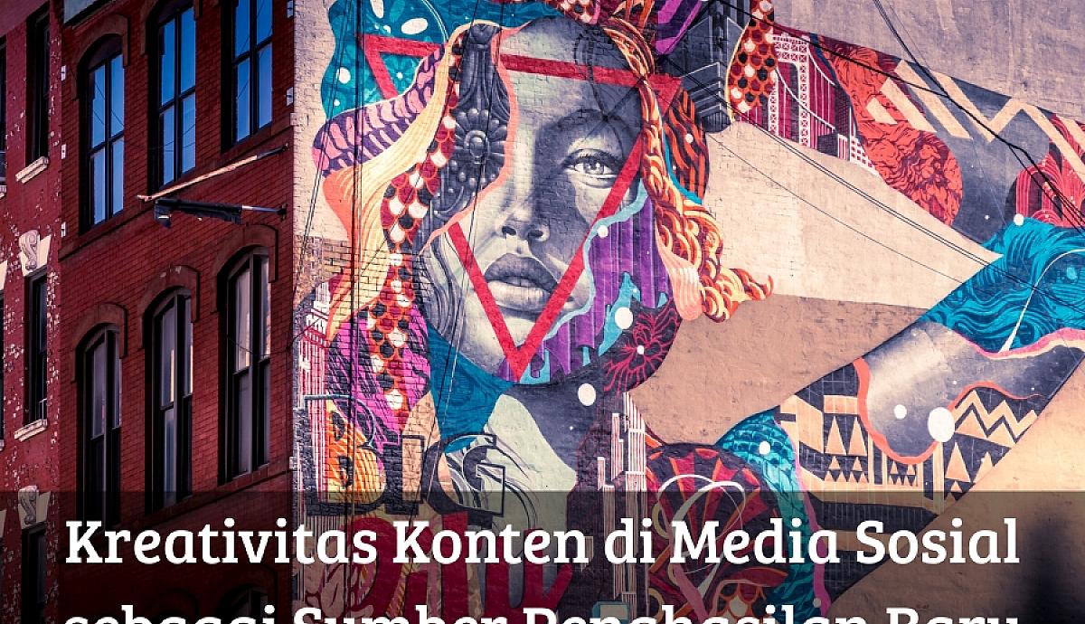 Kreativitas Konten di Media Sosial sebagai Sumber Penghasilan Baru