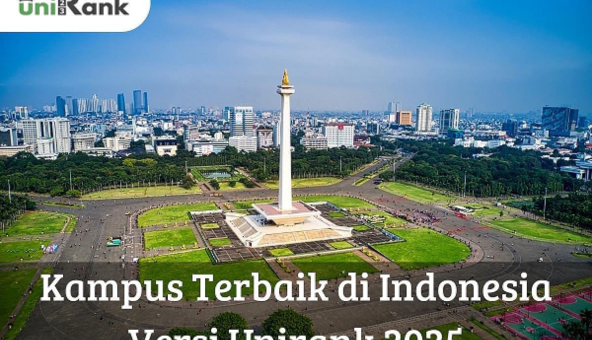 Kampus Terbaik di Indonesia Versi Unirank 2025