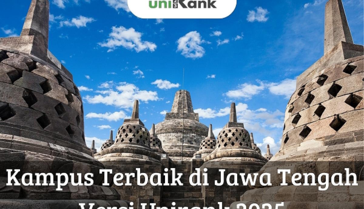 Kampus Terbaik di Jawa Tengah Versi Unirank 2025