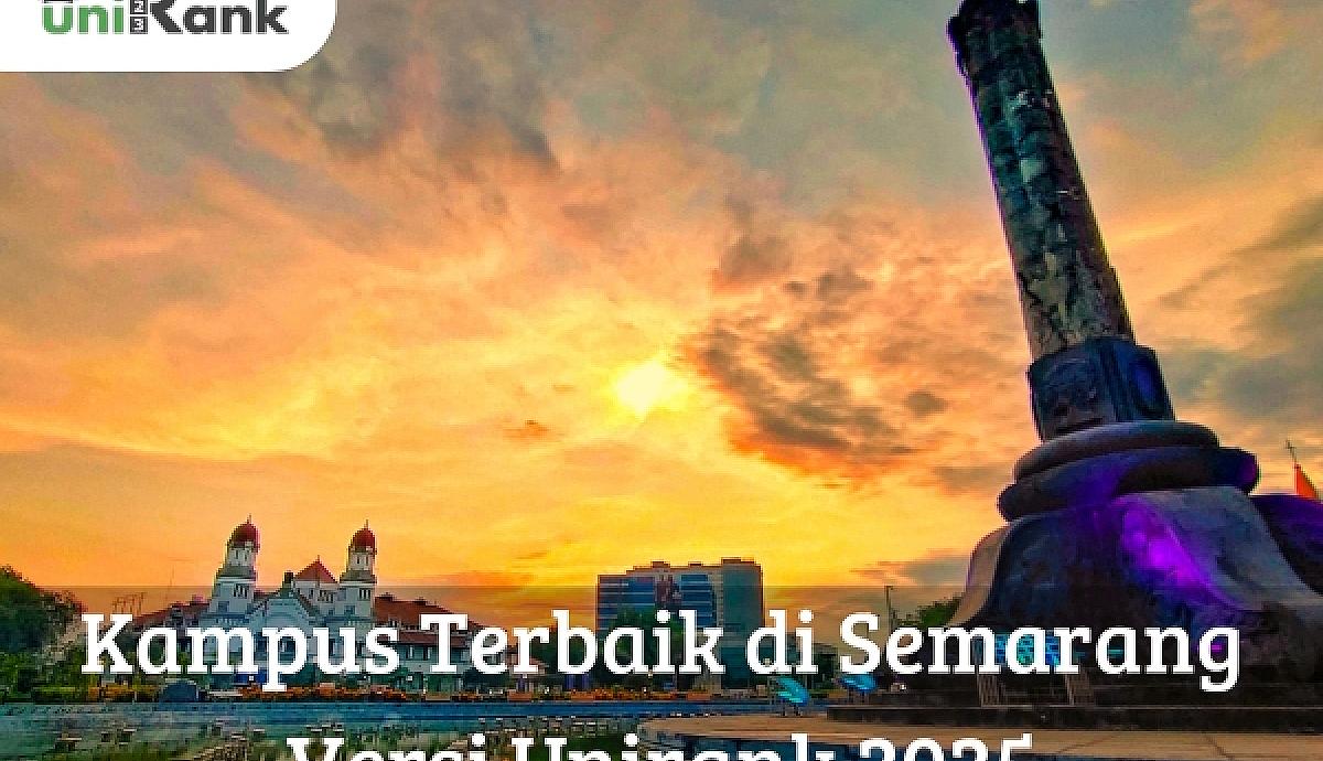 Kampus Terbaik di Semarang Versi Unirank 2025