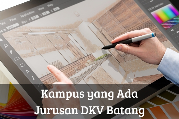 Kampus yang Ada Jurusan DKV Batang