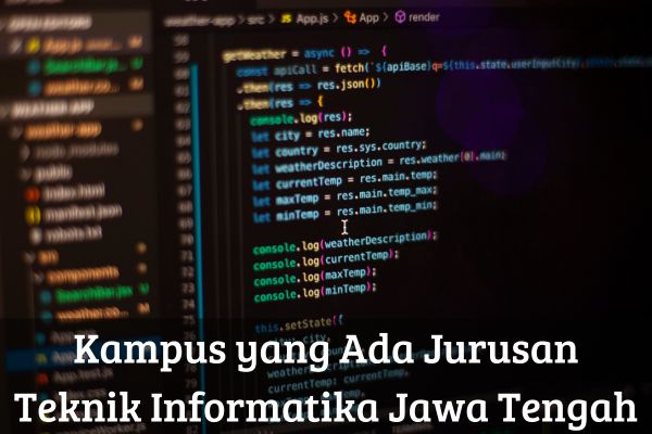 Kampus yang Ada Jurusan Teknik Informatika Jawa Tengah