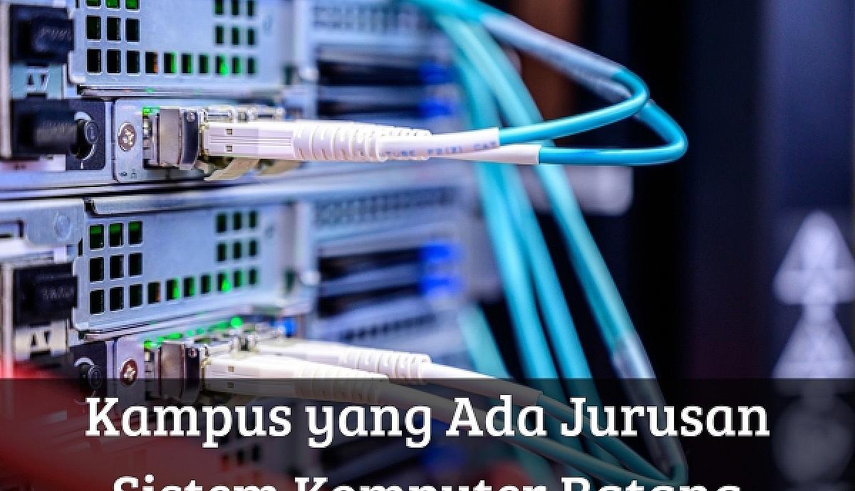 Kampus yang Ada Jurusan Sistem Komputer Batang