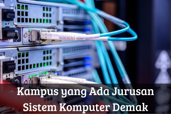 Kampus yang Ada Jurusan Sistem Komputer Demak
