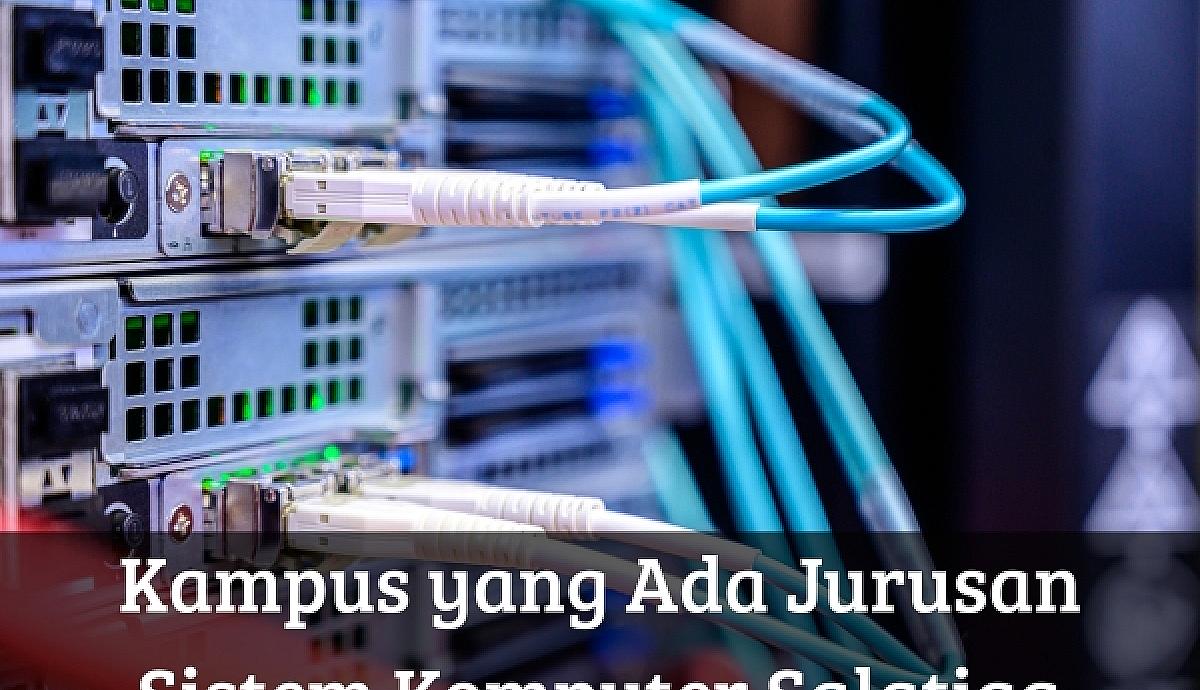 Kampus yang Ada Jurusan Sistem Komputer Salatiga