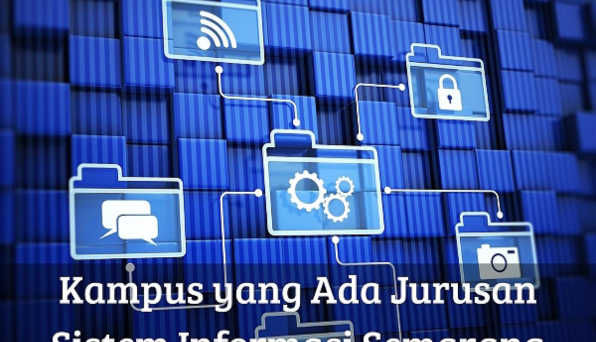 Kampus yang Ada Jurusan Sistem Informasi Semarang