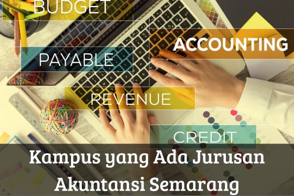 Kampus yang Ada Jurusan Akuntansi Semarang