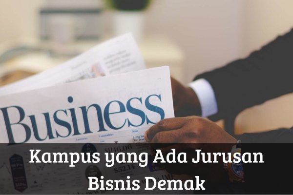 Kampus yang Ada Jurusan Bisnis Demak