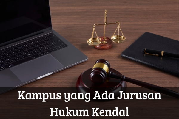 Kampus yang Ada Jurusan Hukum Kendal