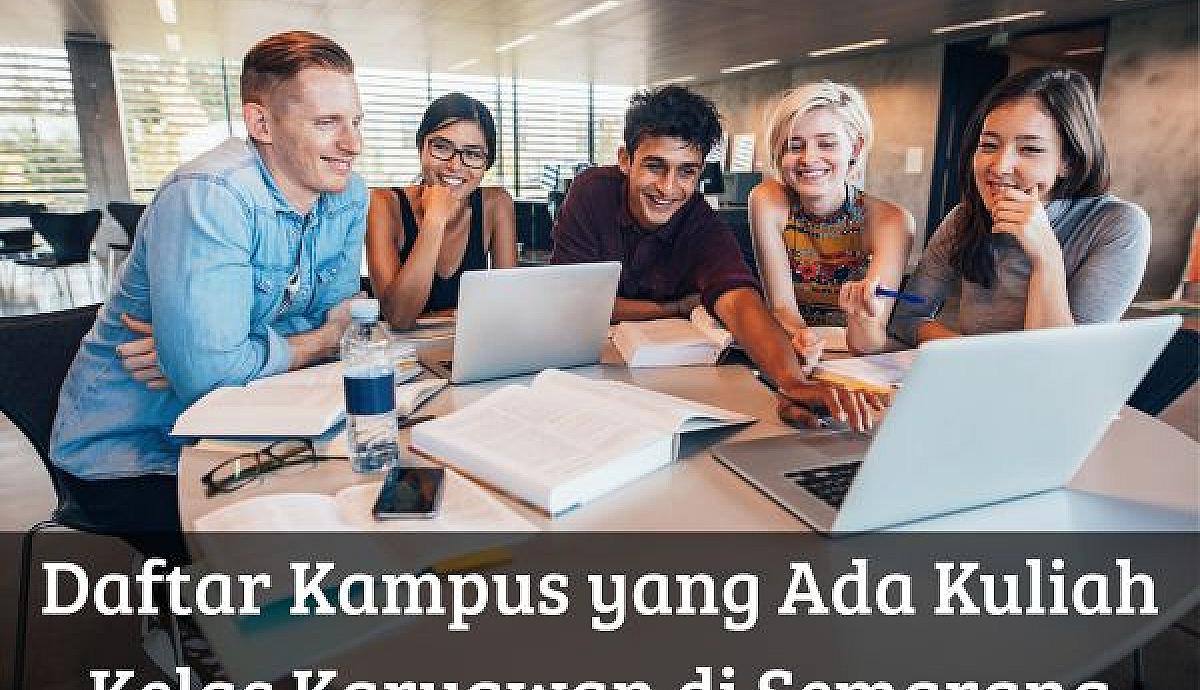 Daftar Kampus yang Ada Kuliah Kelas Karyawan di Semarang