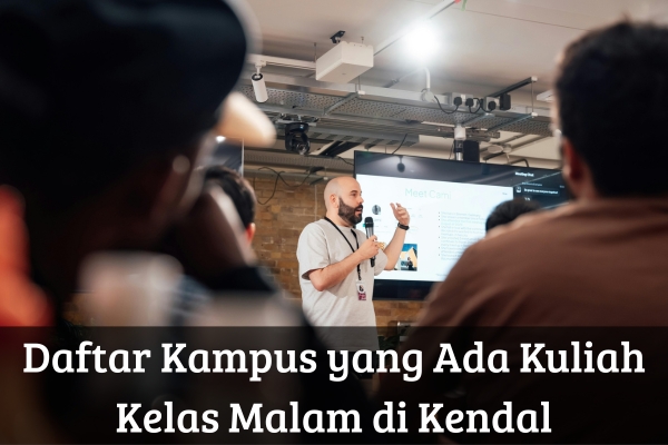 Daftar Kampus yang Ada Kuliah Kelas Malam di Kendal
