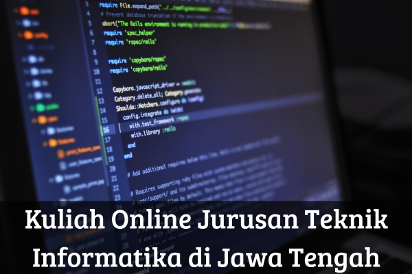 Kuliah Online Jurusan Teknik Informatika di Jawa Tengah