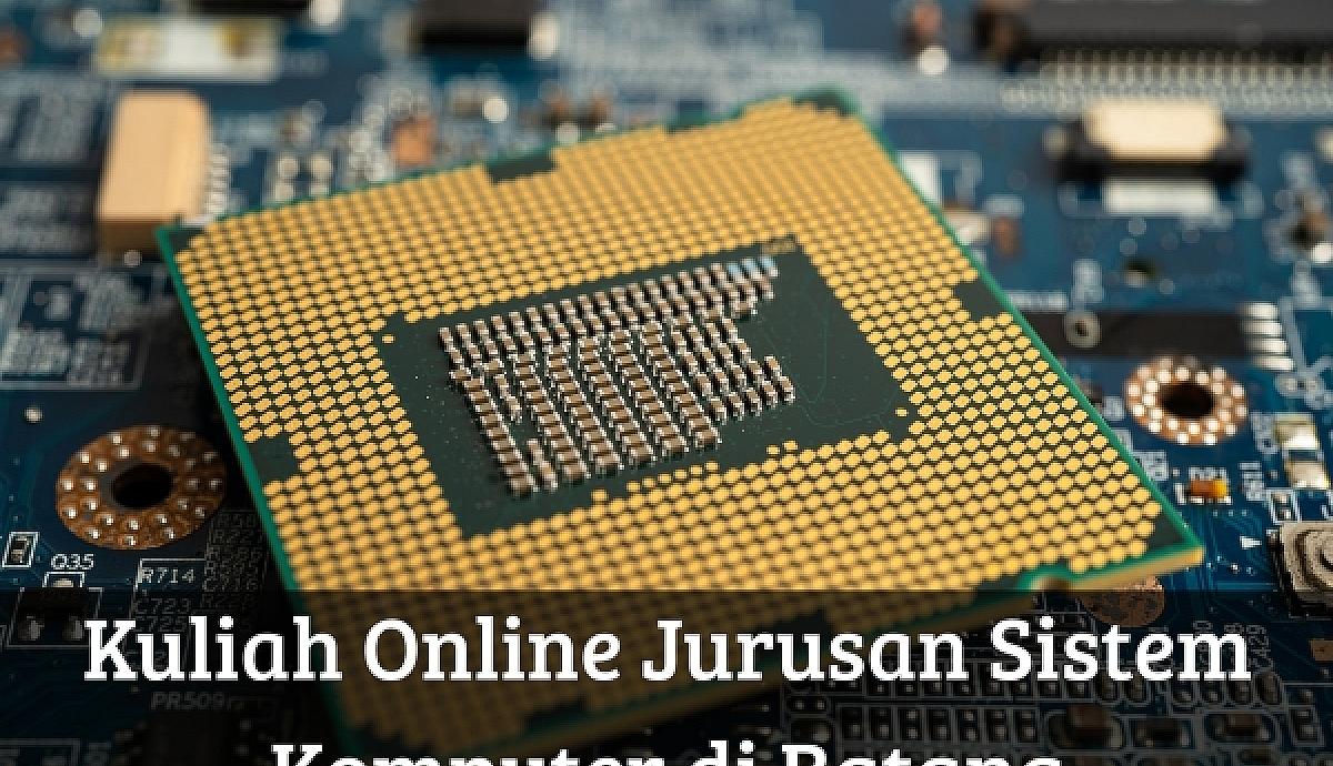 Kuliah Online Jurusan Sistem Komputer di Batang