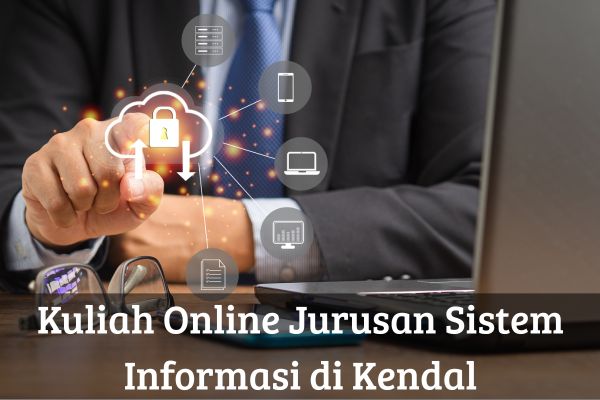 Kuliah Online Jurusan Sistem Informasi di Kendal
