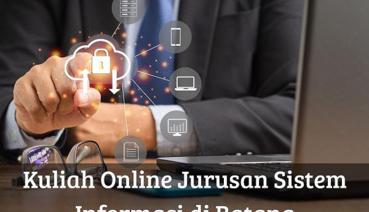 Kuliah Online Jurusan Sistem Informasi di Batang