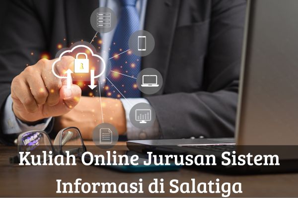 Kuliah Online Jurusan Sistem Informasi di Salatiga