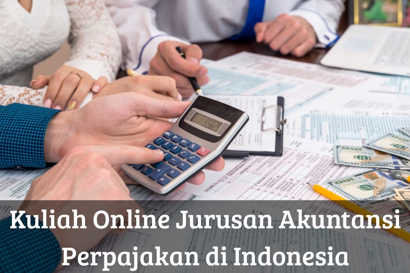 Kuliah Online Jurusan Akuntansi Perpajakan di Indonesia