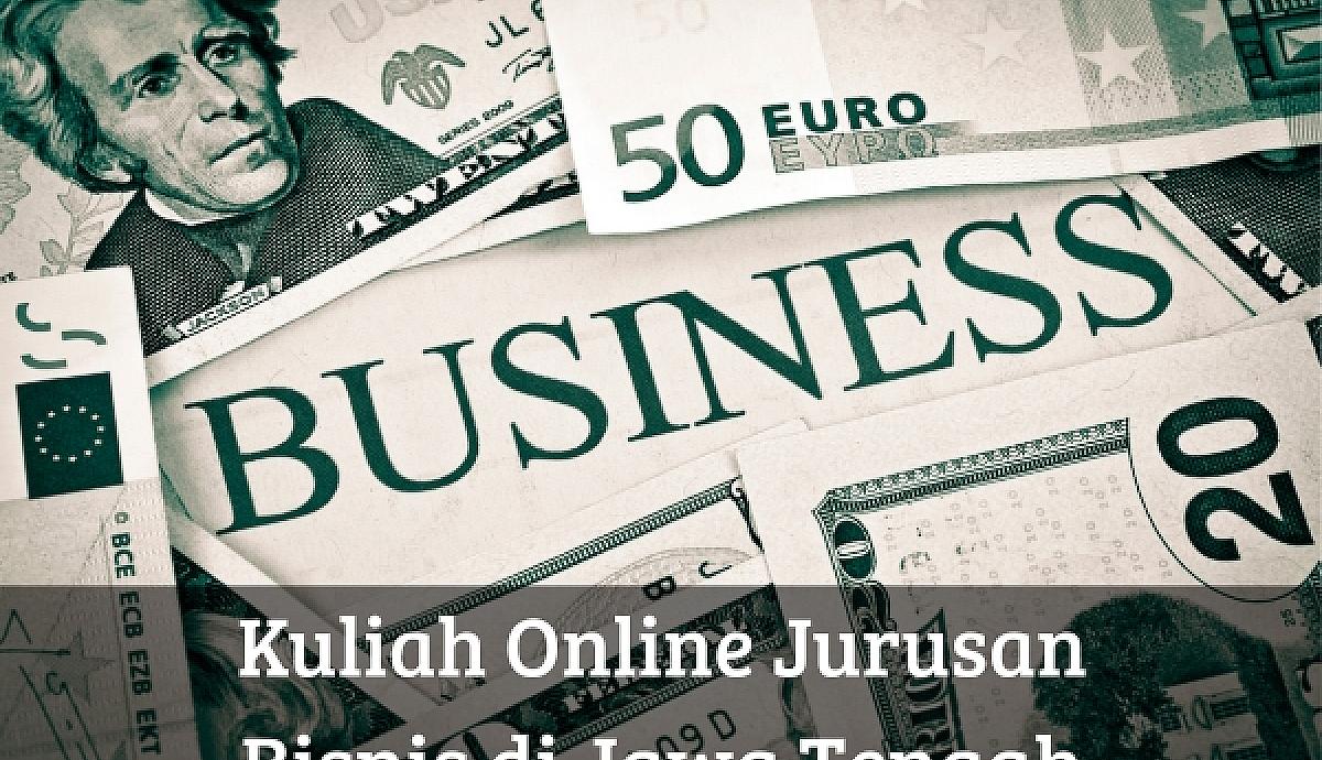 Kuliah Online Jurusan Bisnis di Jawa Tengah