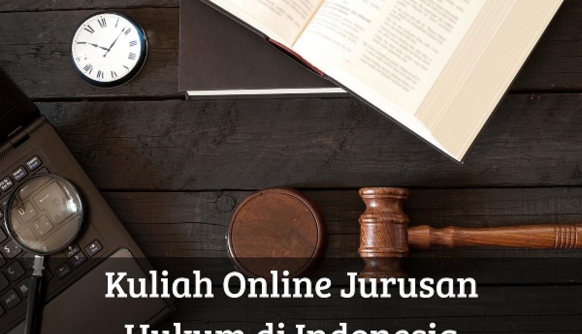 Kuliah Online Jurusan Hukum di Indonesia