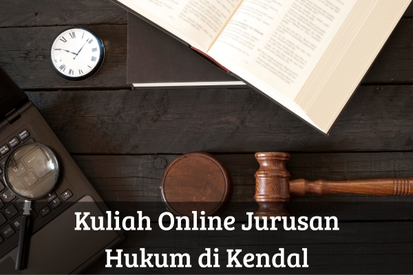 Kuliah Online Jurusan Hukum di Kendal