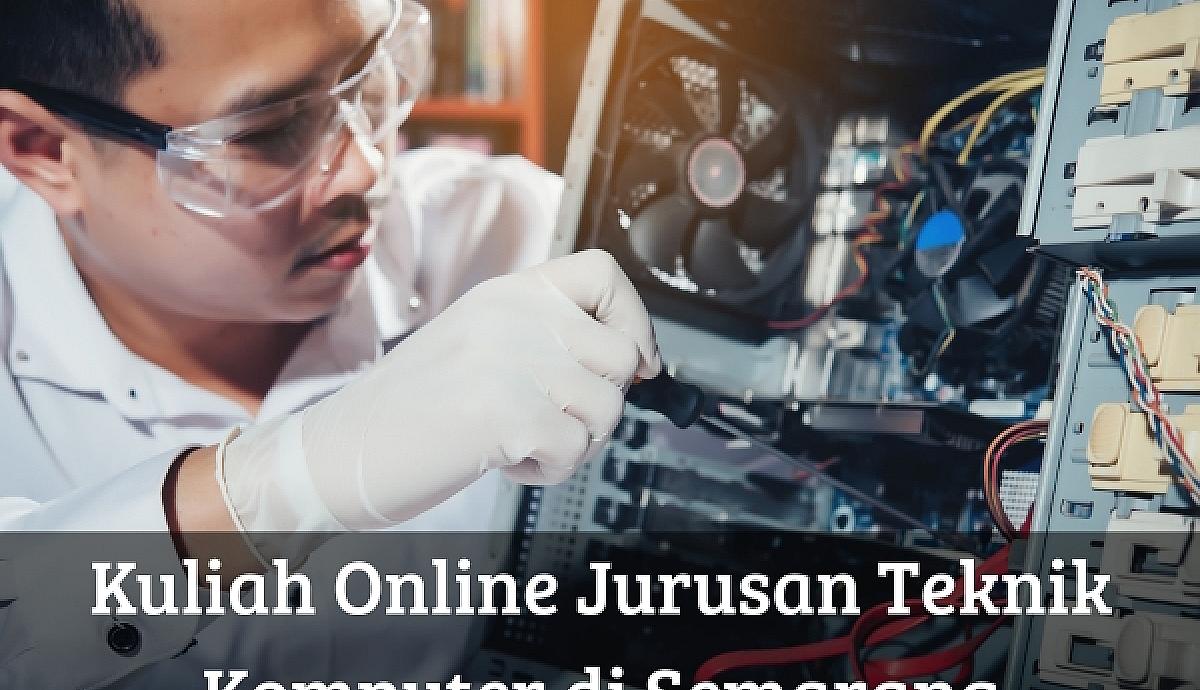Kuliah Online Jurusan Teknik Komputer di Semarang