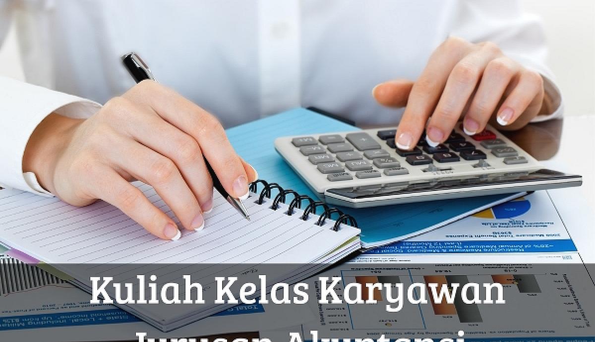 Kuliah Kelas Karyawan Jurusan Akuntansi