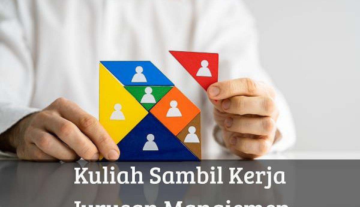 Kuliah Sambil Kerja Jurusan Manajemen