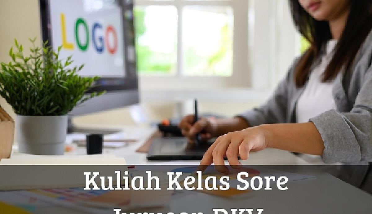 Kuliah Kelas Sore Jurusan DKV