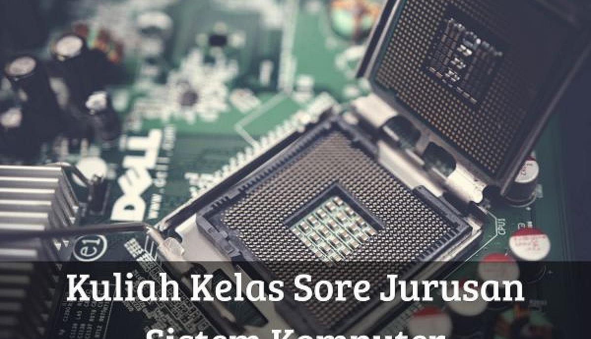 Kuliah Kelas Malam Jurusan Sistem Komputer