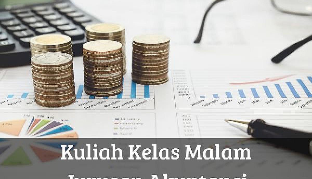 Kuliah Kelas Malam Jurusan Akuntansi