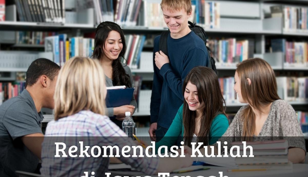 Rekomendasi Kuliah di Jawa Tengah