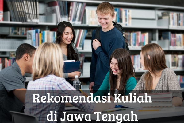 Rekomendasi Kuliah di Jawa Tengah