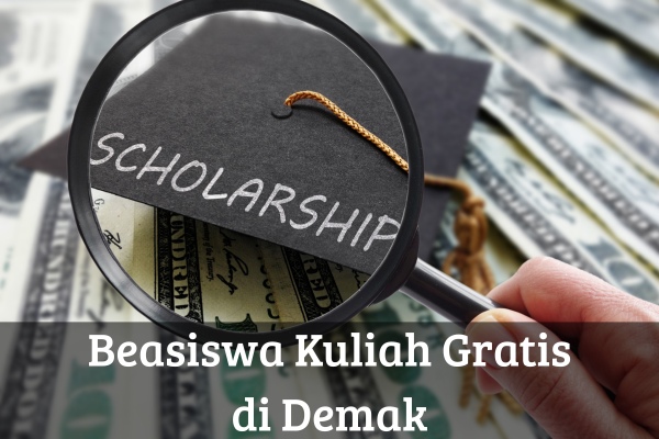Beasiswa Kuliah Gratis di Demak