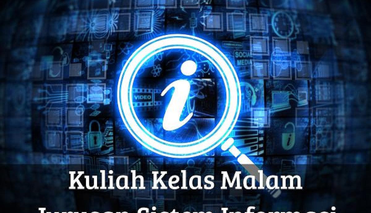 Kuliah Kelas Malam Jurusan Sistem Informasi