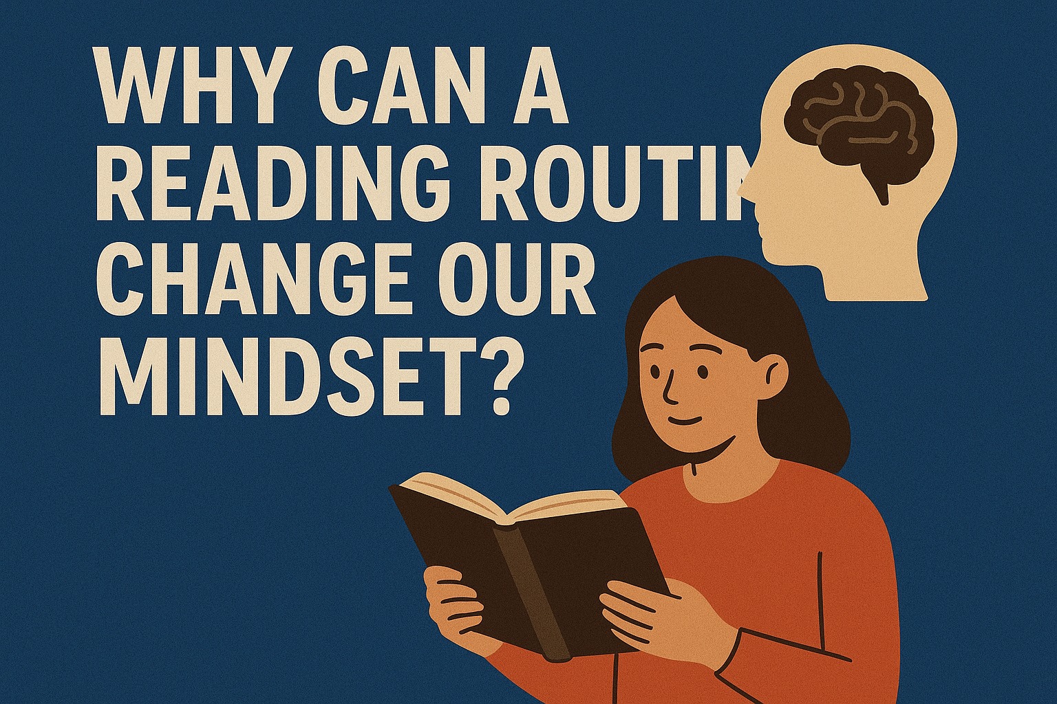 Why Can a Reading Routine Change Our Mindset?