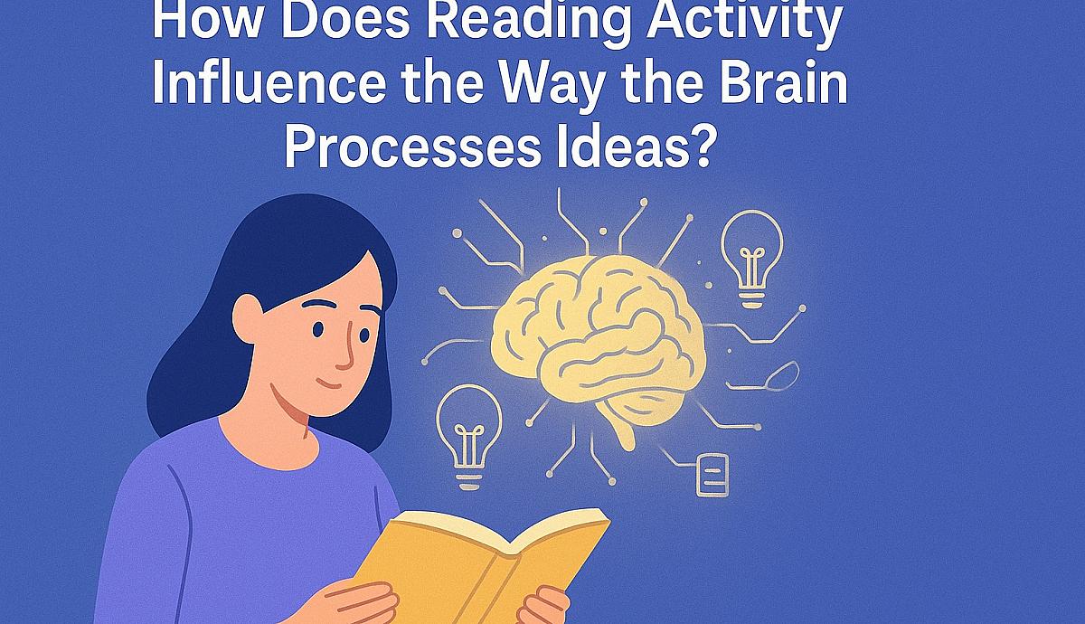 How Does Reading Activity Influence the Way the Brain Processes Ideas?