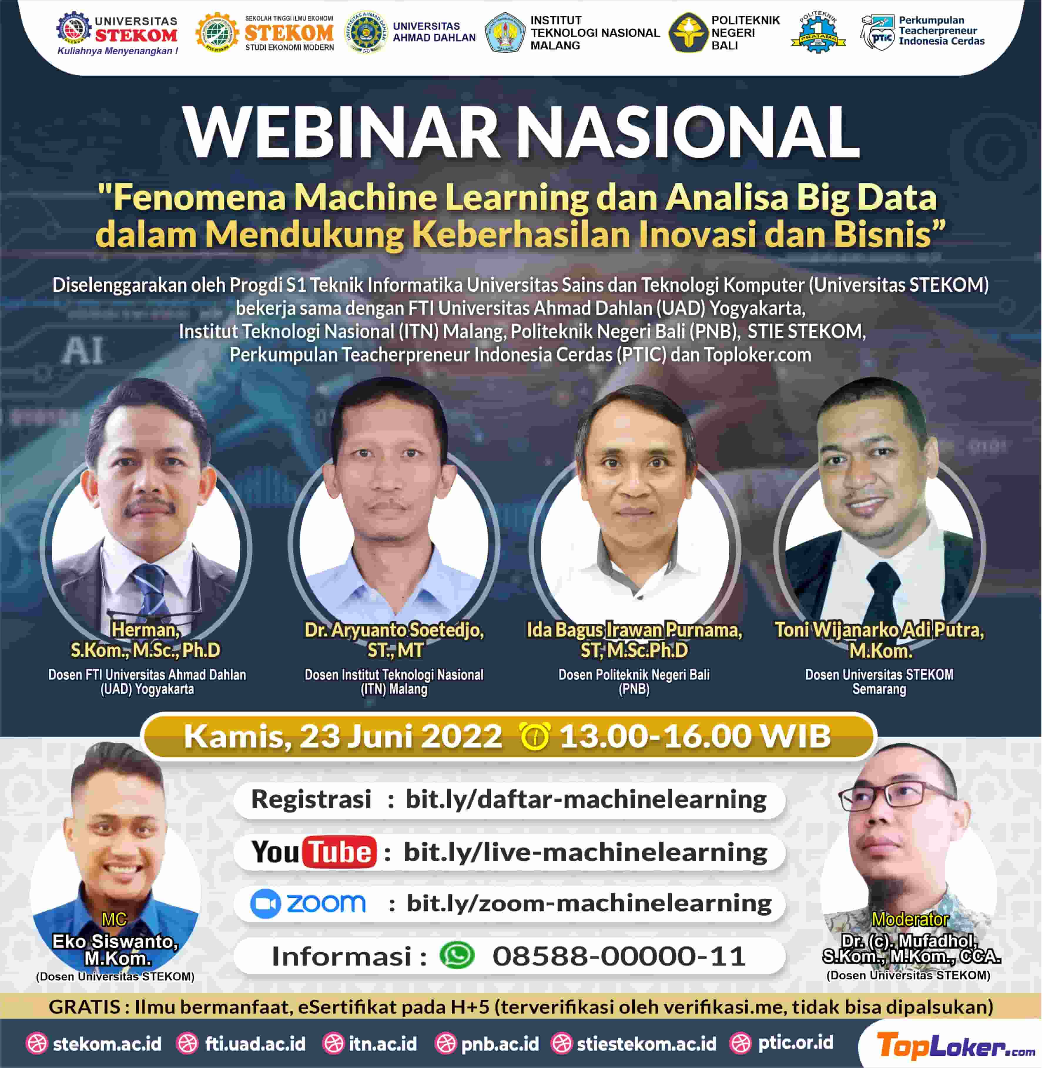 WEBINAR NASIONAL &rdquo;Fenomena Machine Learning dan Analisa Big Data dalam Mendukung Keberhasilan Inovasi dan Bisnis